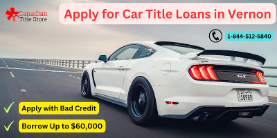 Get Cash Today with Car Title Loans in Vernon